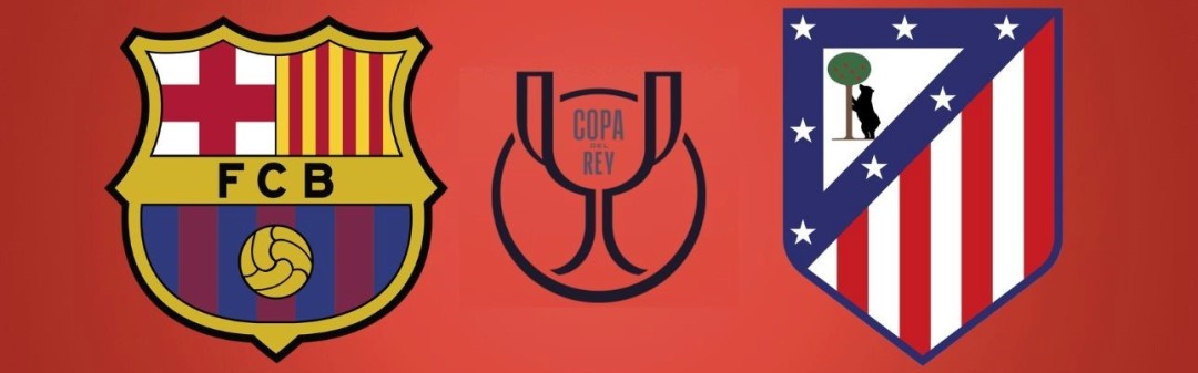 英雄联盟积分排名-国王杯：巴塞罗那vs马德里竞技 赛事前瞻